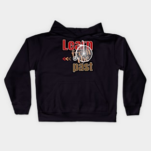 Learn from the past Kids Hoodie